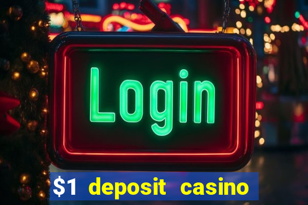 $1 deposit casino 2018 nz